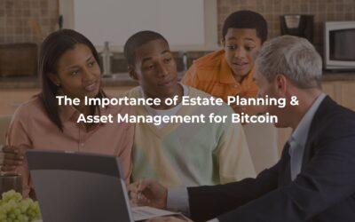 Bitcoin Estate Planning & Asset Management